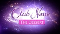 Club News: Десертът
